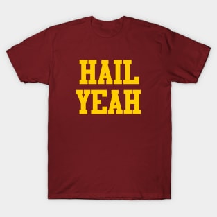 Hail Yeah T-Shirt